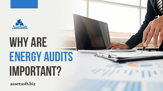 Why Are Energy Audits Important? 